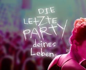 Die letzte Party deines Lebens Die letzte Party deines Lebens