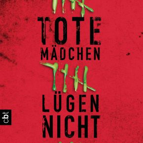 Tote Mädchen lügen nicht Tote Mädchen lügen nicht