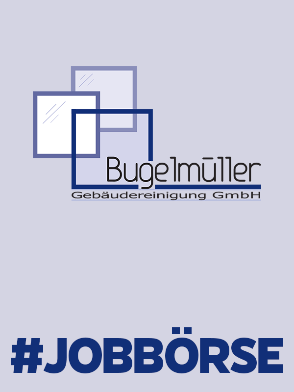 Ferialjob gesucht? Jetzt bewerben bei Bügelmüller Gebäudereinigung GmbH!
